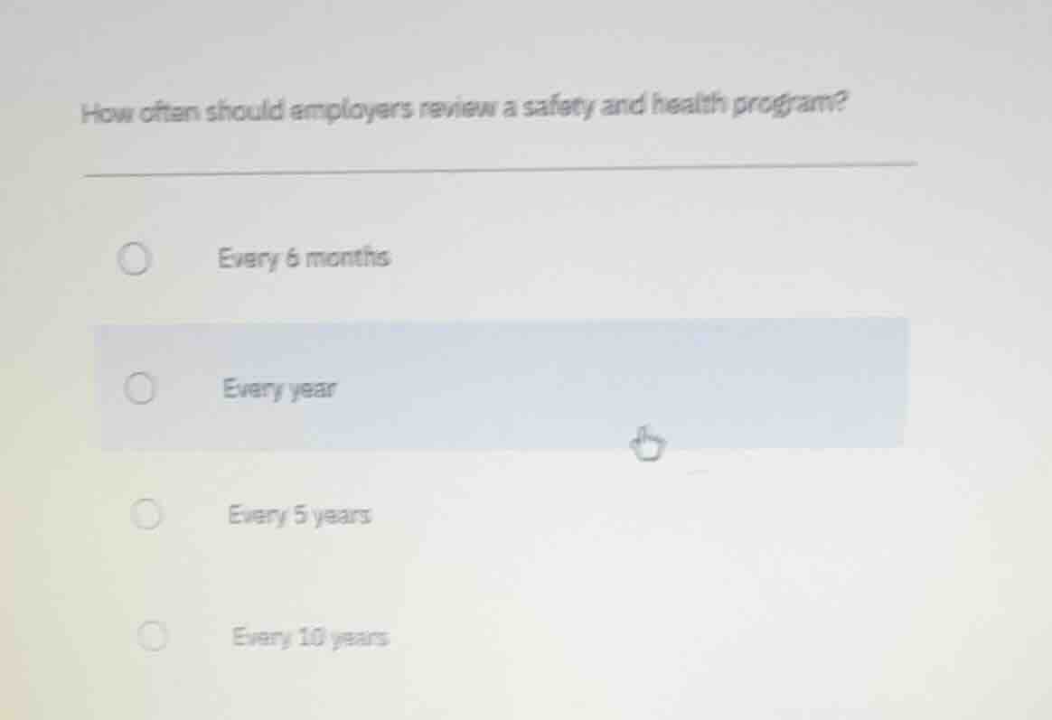 how often should employers review a safety and health program? every 6 …