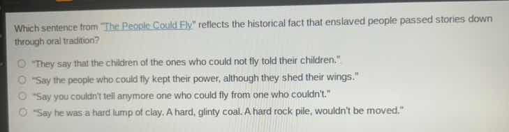 which sentence from \the people could fly\ reflects the historical fact…