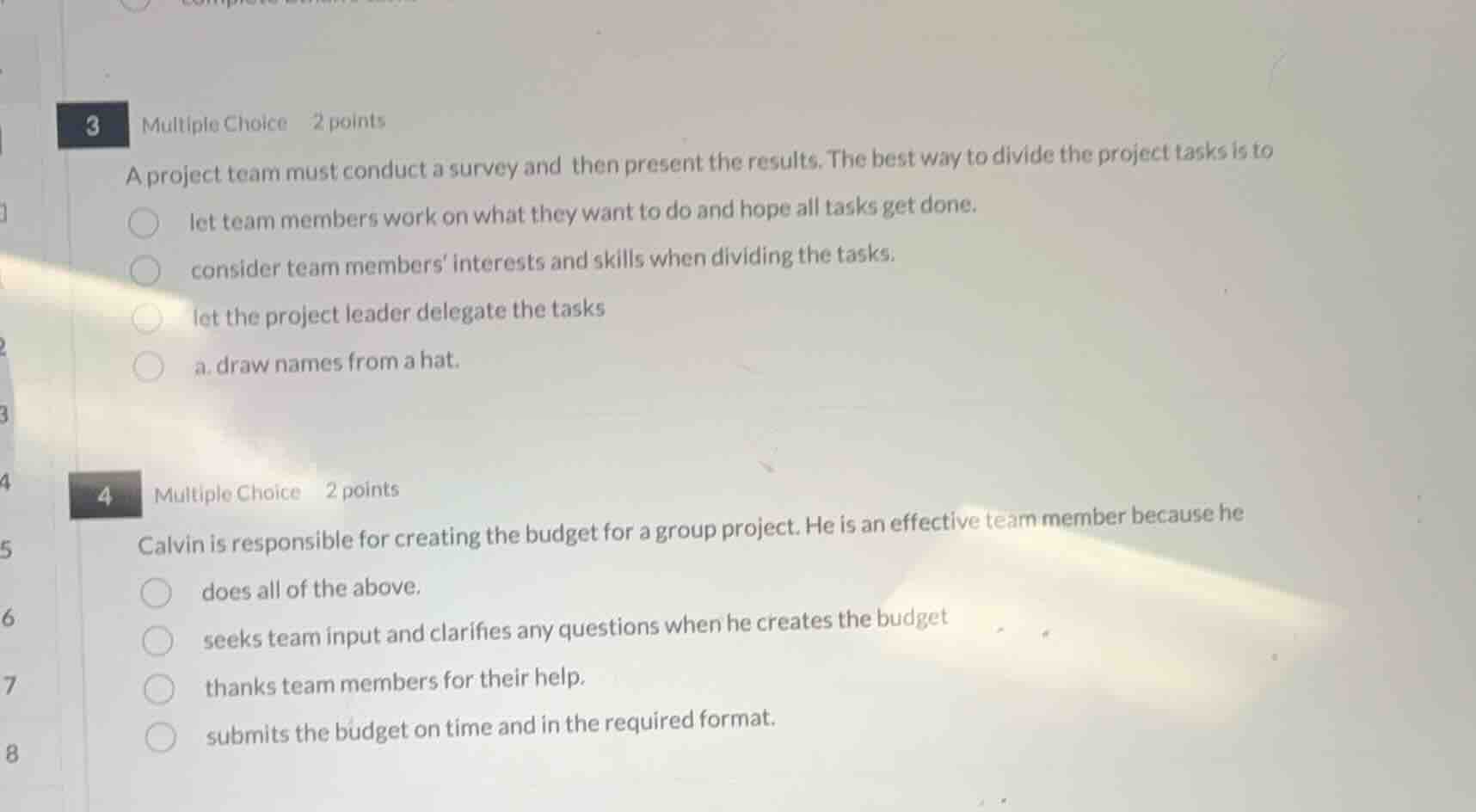 3 multiple choice 2 points a project team must conduct a survey and the…