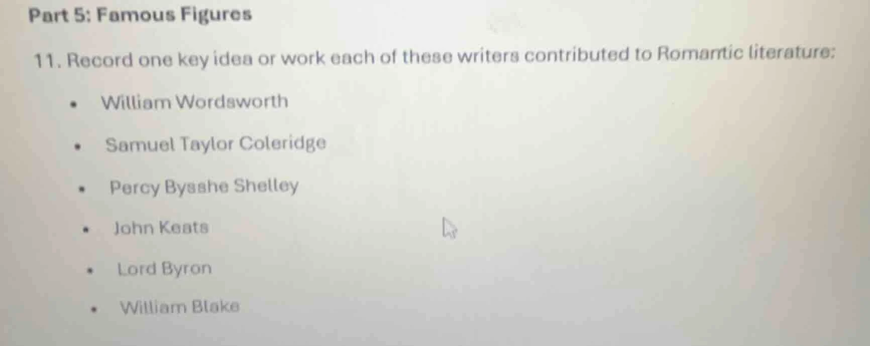 part 5: famous figures 11. record one key idea or work each of these wr…