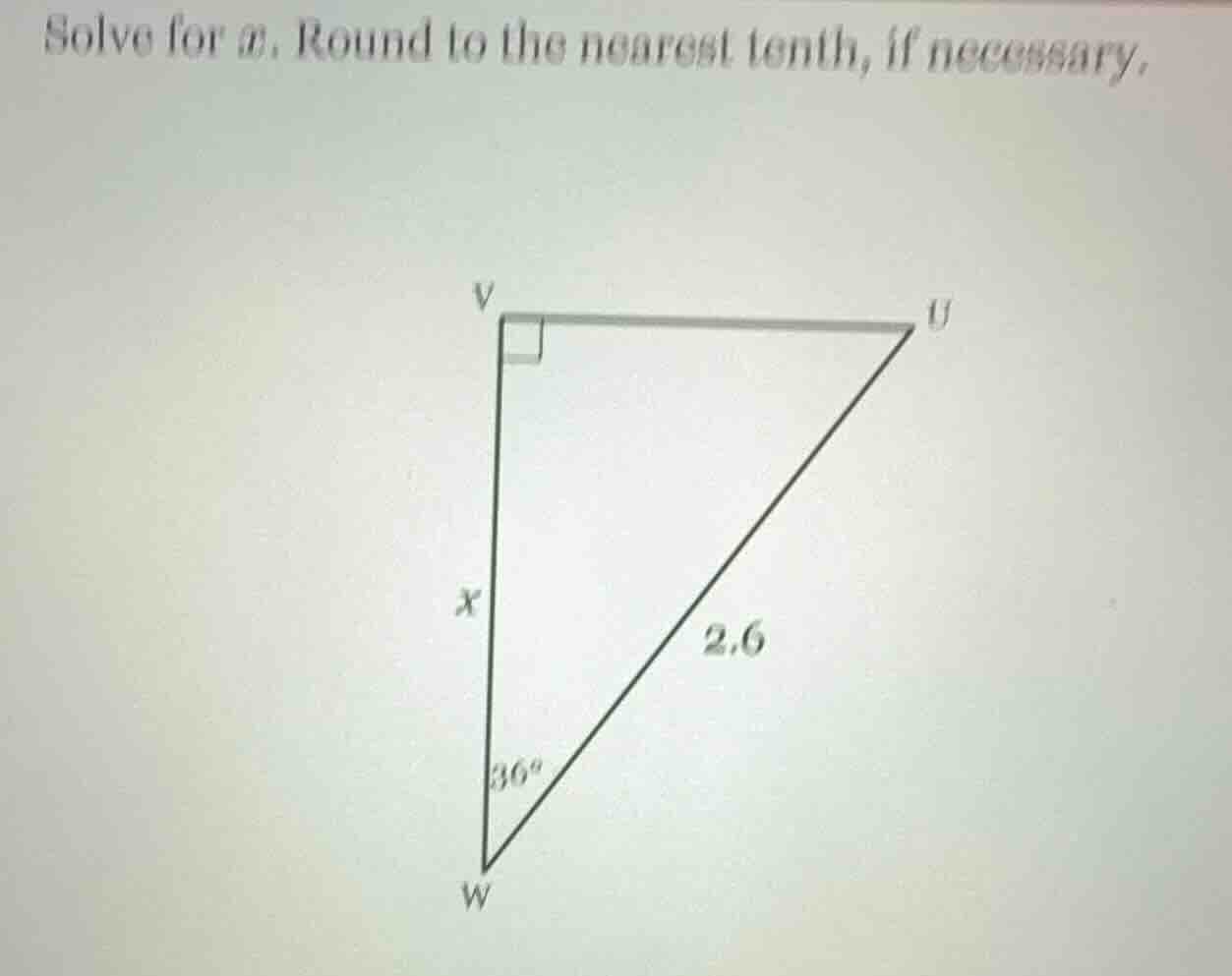 solve for x. round to the nearest tenth, if necessary. triangle image w…