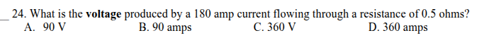 24. what is the voltage produced by a 180 amp current flowing through a…