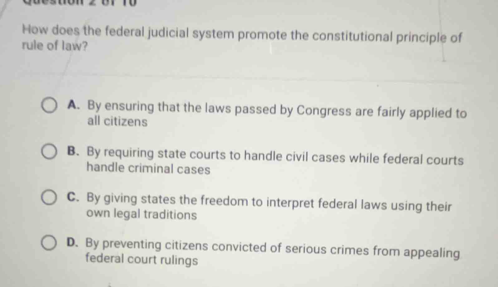 question 2 of 10 how does the federal judicial system promote the const…