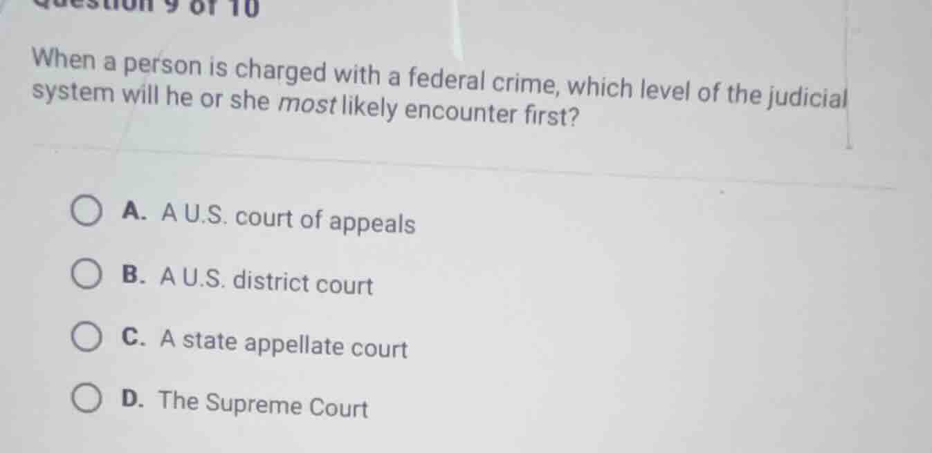 question 9 of 10 when a person is charged with a federal crime, which l…