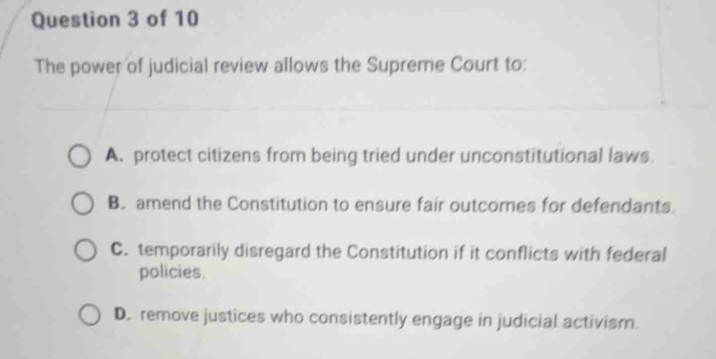 question 3 of 10 the power of judicial review allows the supreme court …