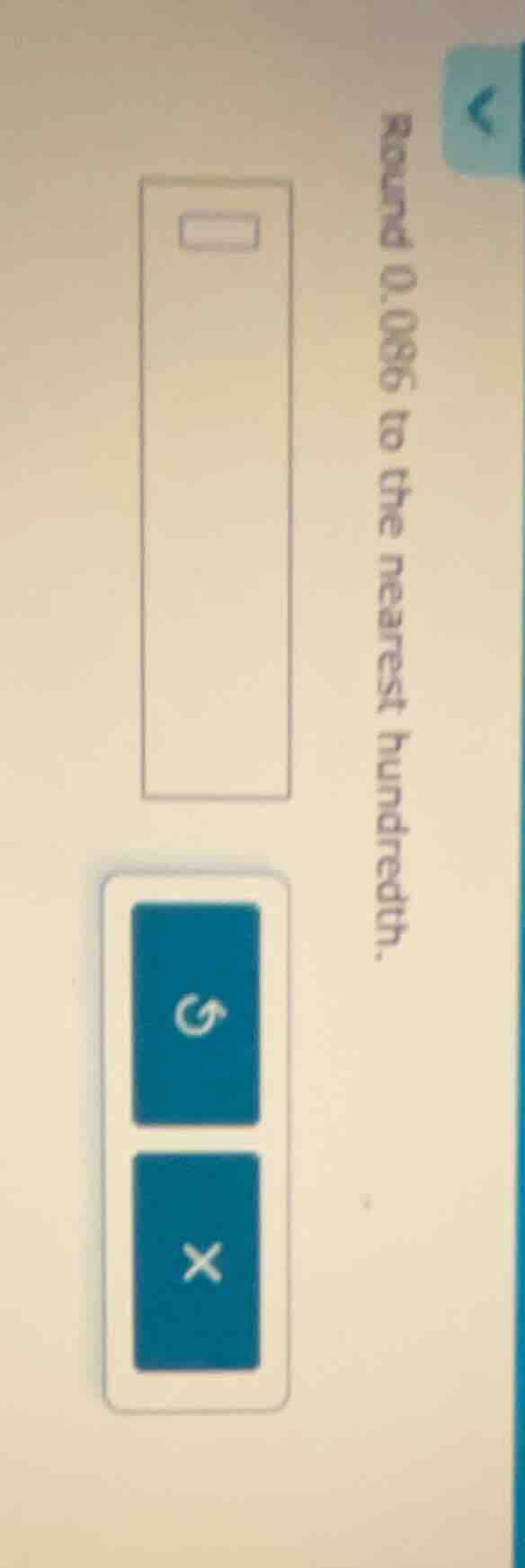 round 0.086 to the nearest hundredth.