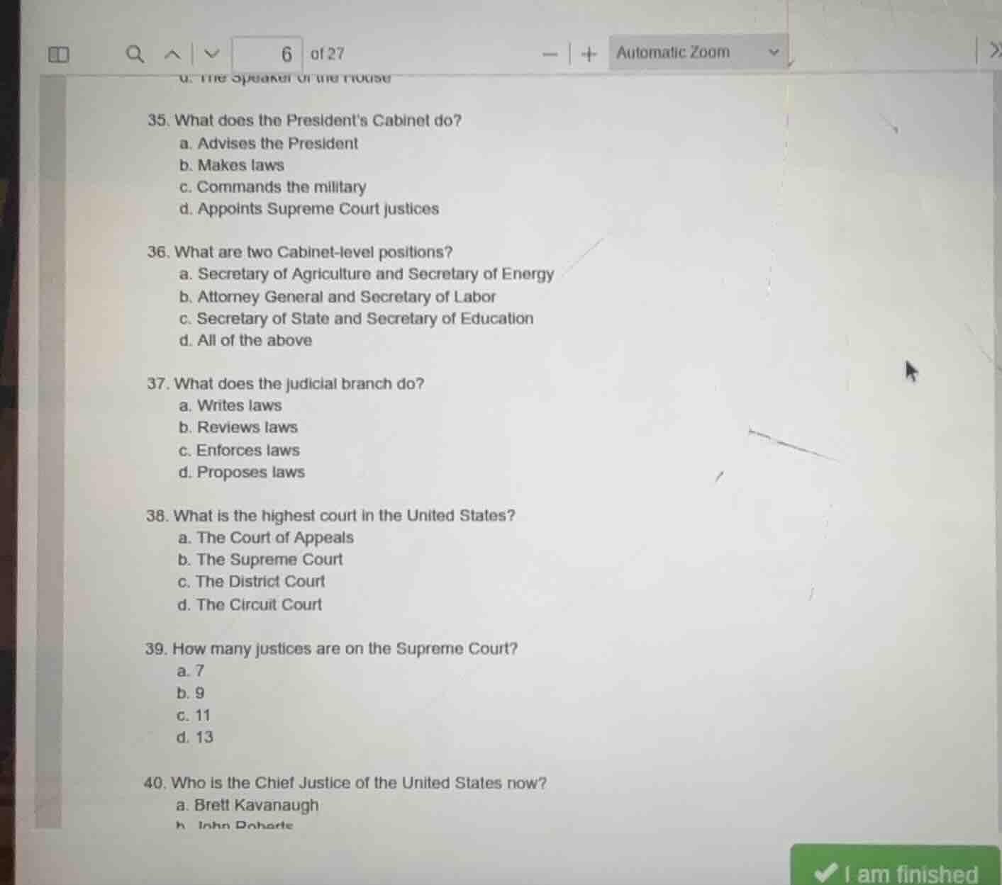 35. what does the presidents cabinet do? a. advises the president b. ma…