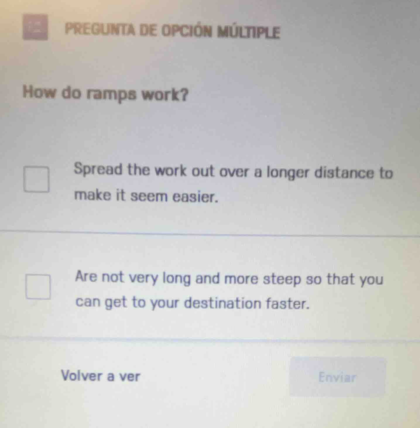 pregunta de opción múltiple how do ramps work? □ spread the work out ov…