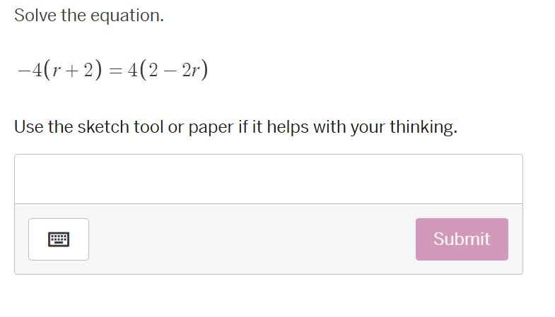 solve the equation. -4(r + 2) = 4(2 - 2r) use the sketch tool or paper …