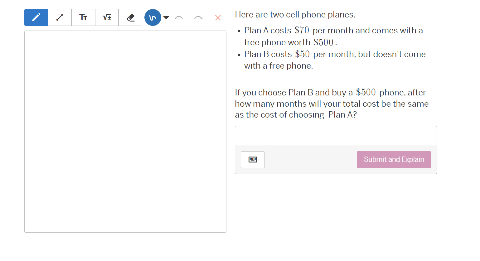 here are two cell phone planes. - plan a costs $70 per month and comes …