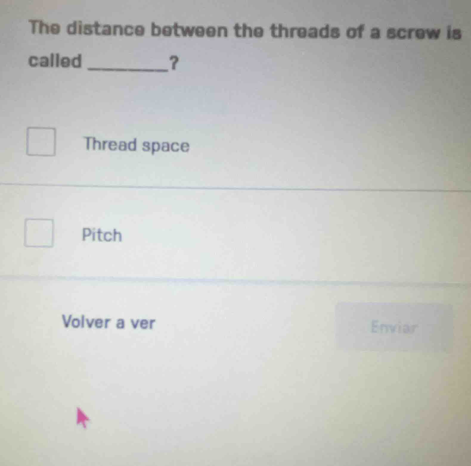 the distance between the threads of a screw is called _______? thread s…