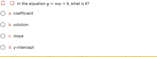 in the equation $y = mx + b$, what is $b$? a. coefficient b. solution c…