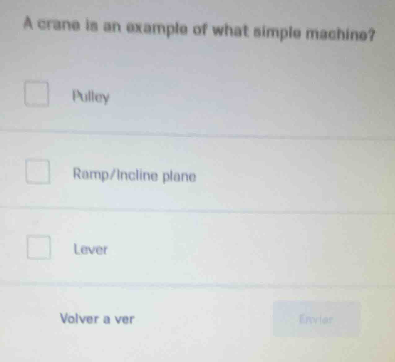 a crane is an example of what simple machine? pulley ramp/incline plane…