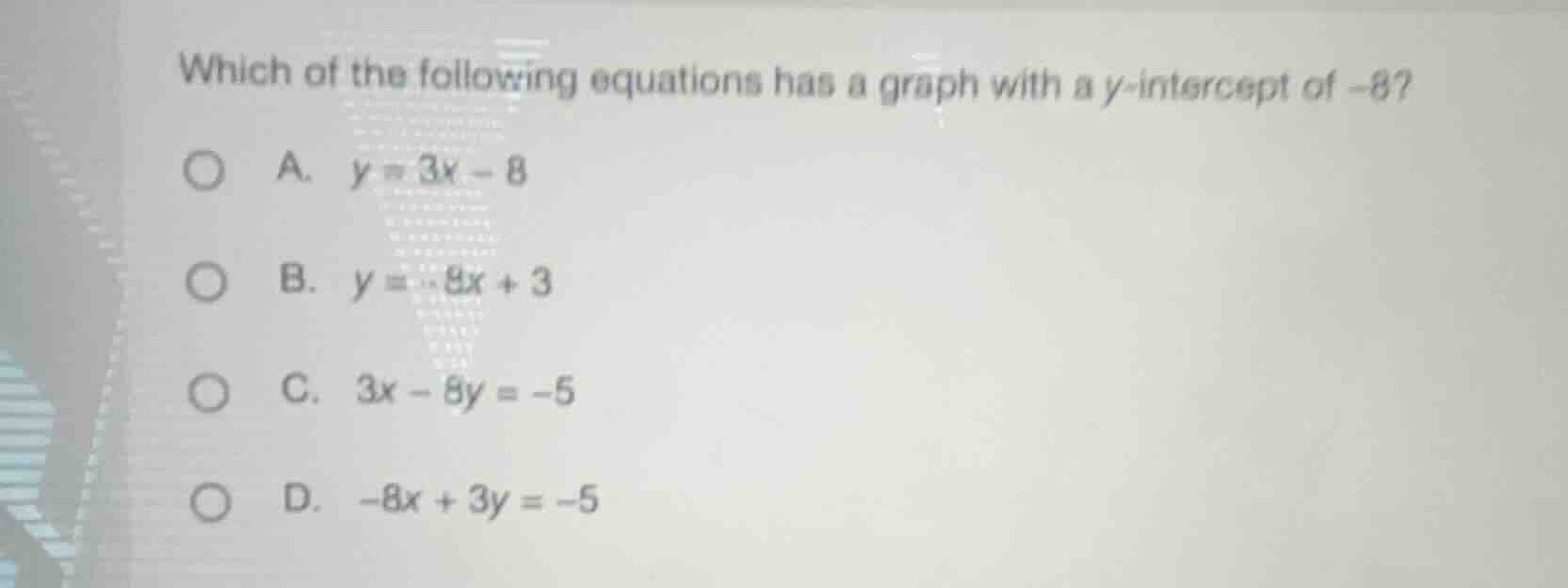 which of the following equations has a graph with a y-intercept of -8? …