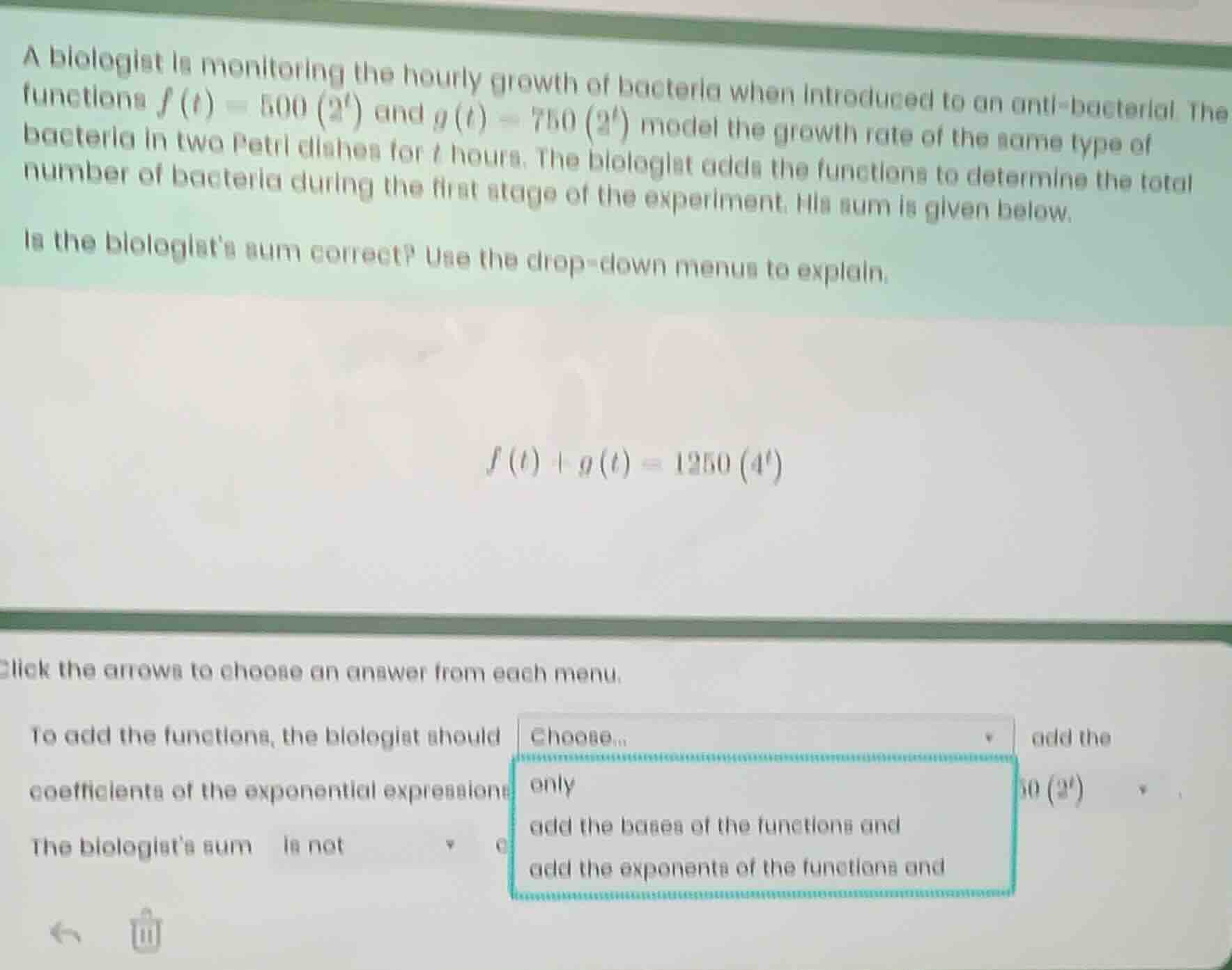 a biologist is monitoring the hourly growth of bacteria when introduced…