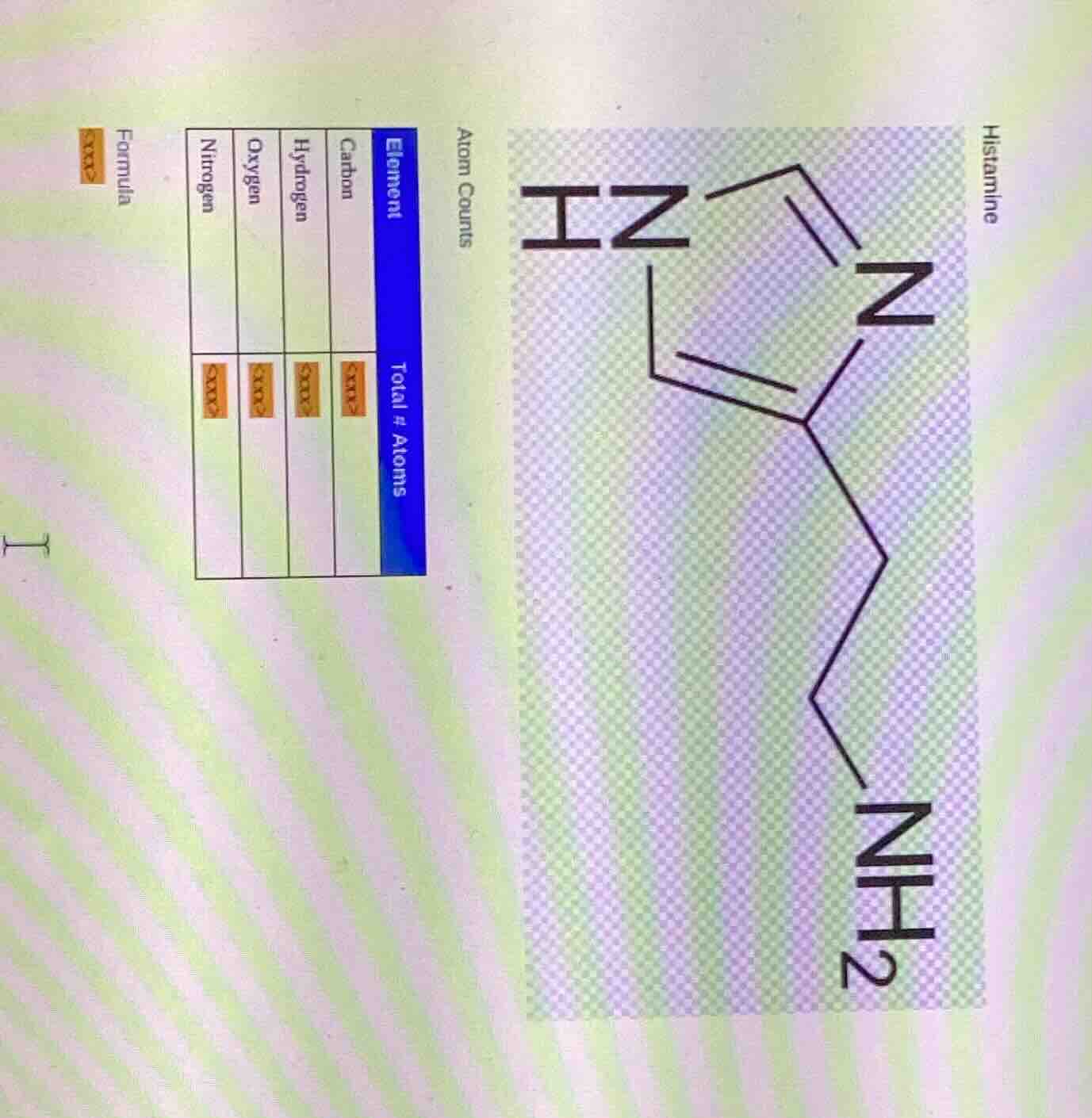 histamine atom counts element\ttotal # atoms carbon\t<xxx> hydrogen\t<x…