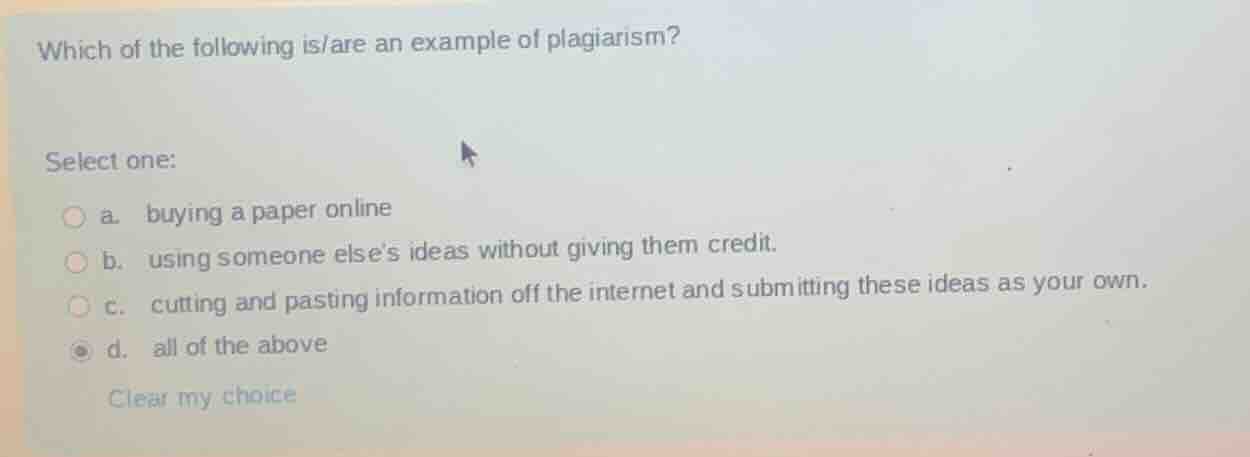 which of the following is/are an example of plagiarism? select one: a. …