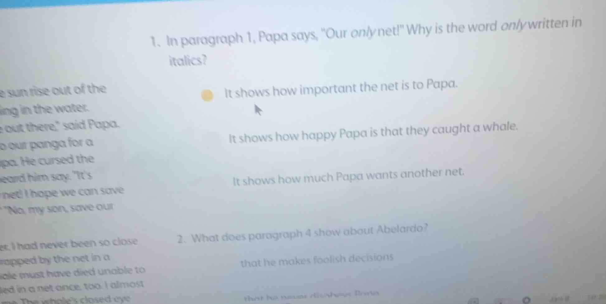 1. in paragraph 1, papa says, \our only net!\ why is the word only writ…