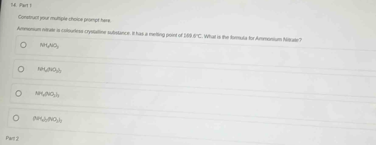 14. part 1 construct your multiple choice prompt here. ammonium nitrate…