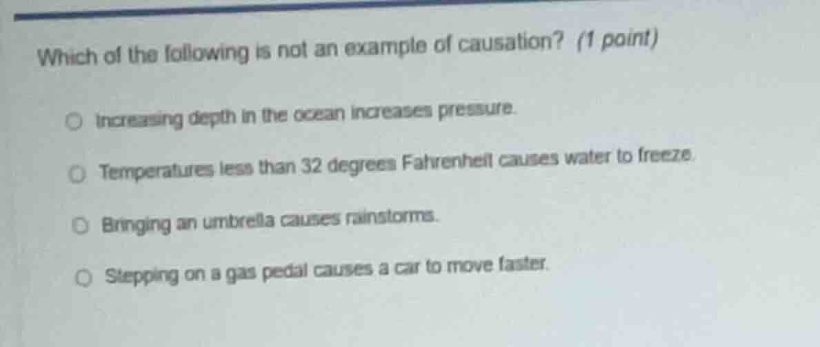 which of the following is not an example of causation? (1 point) increa…