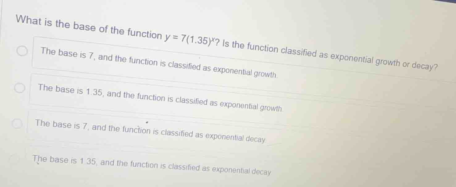 what is the base of the function $y = 7(1.35)^x$? is the function class…