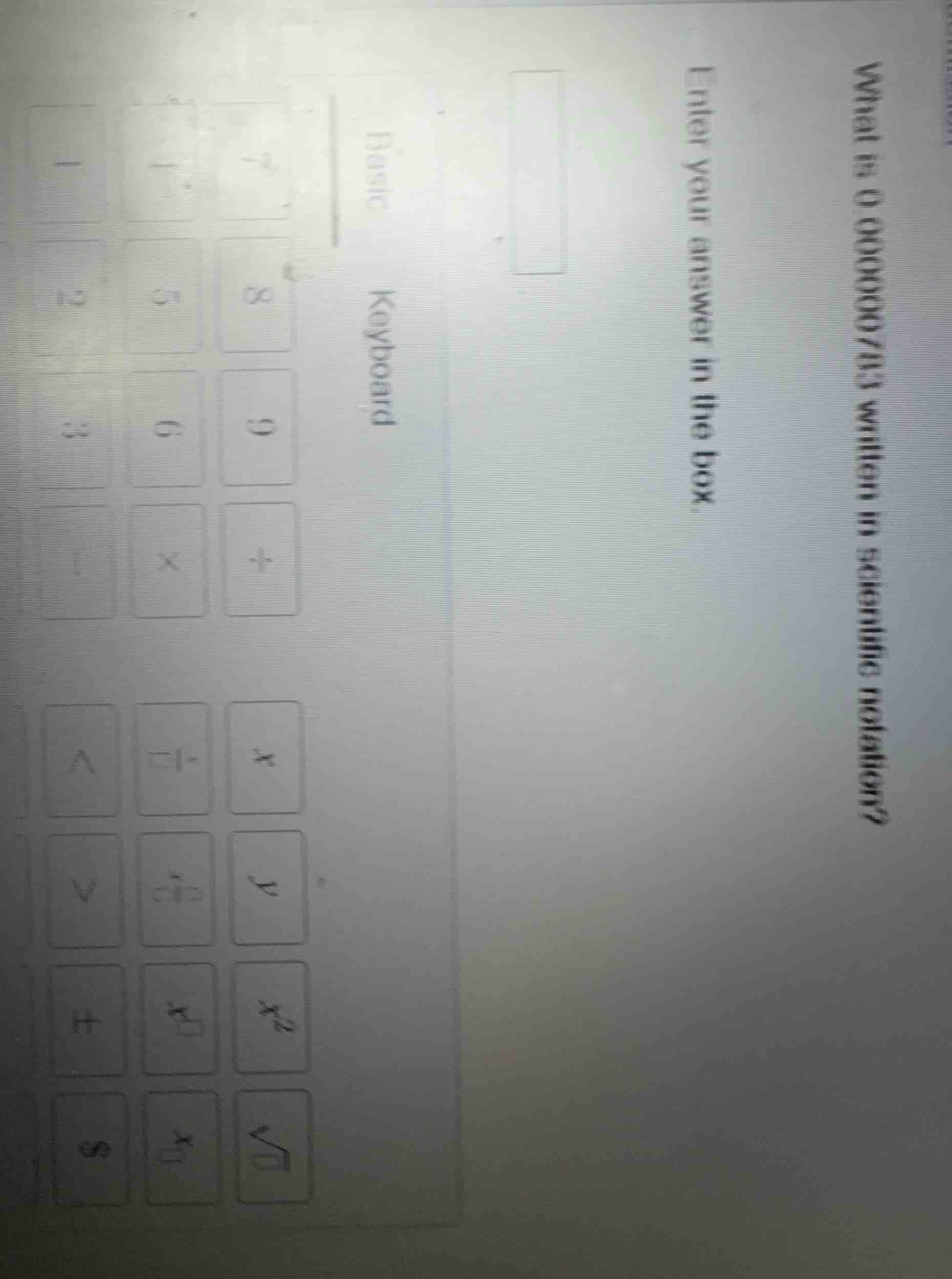 what is 0.000000763 written in scientific notation? enter your answer i…