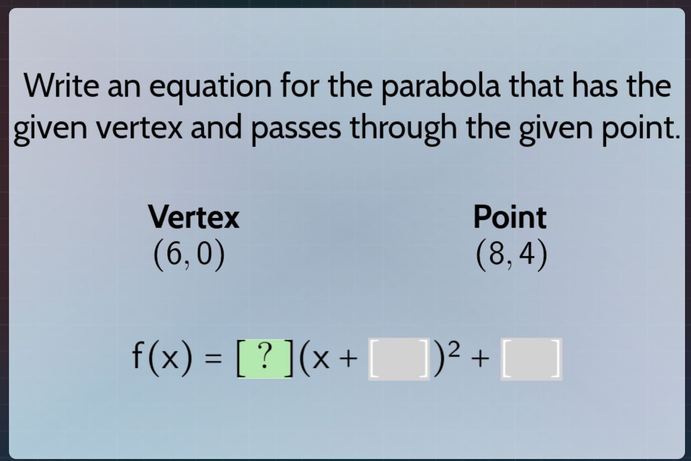 write an equation for the parabola that has the given vertex and passes…