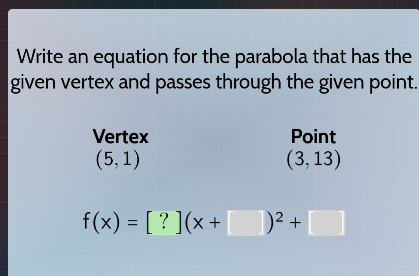 write an equation for the parabola that has the given vertex and passes…