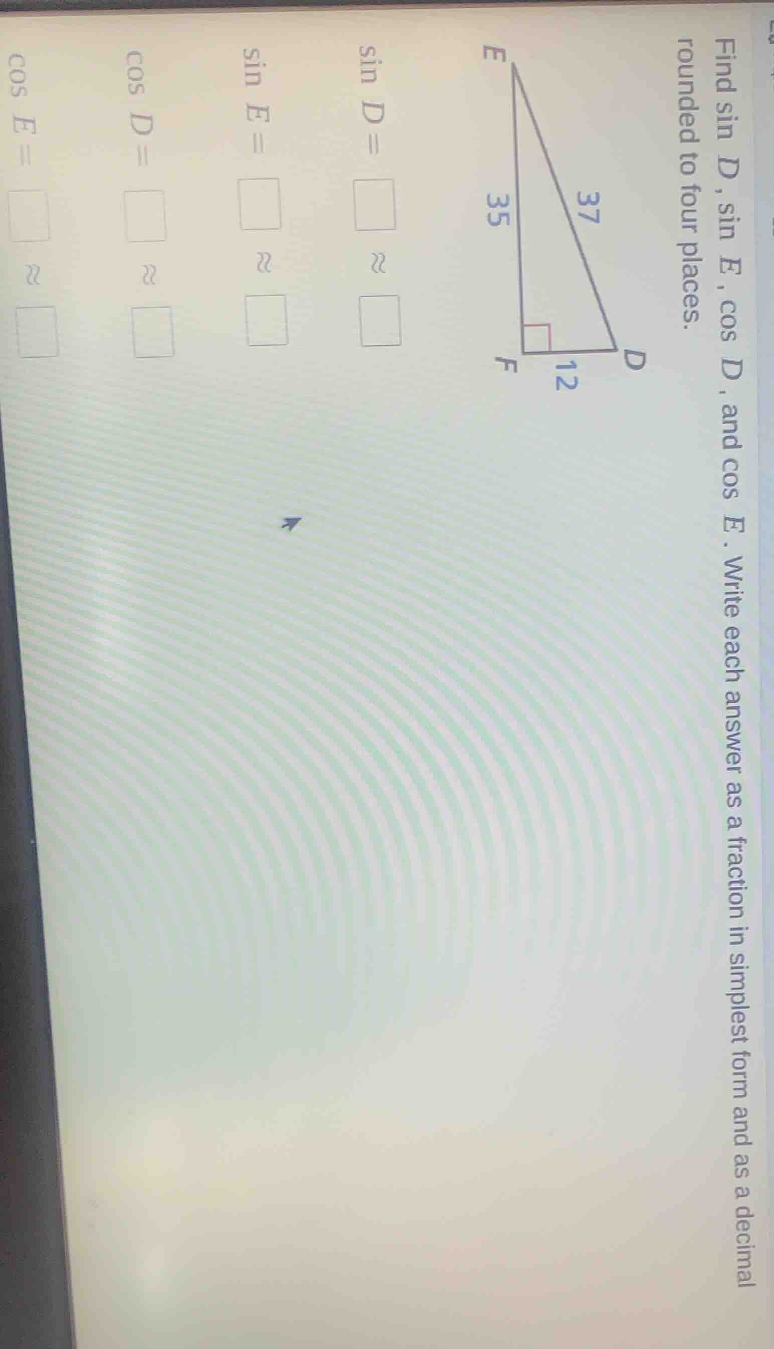 find sin d, sin e, cos d, and cos e. write each answer as a fraction in…