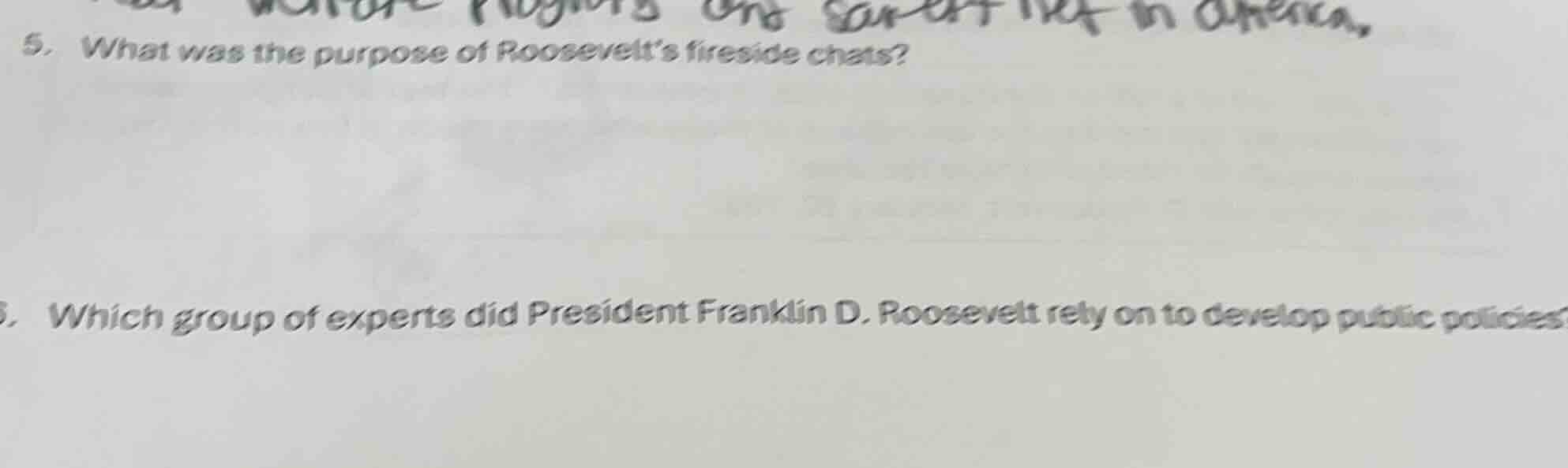 5. what was the purpose of roosevelts fireside chats? 6. which group of…