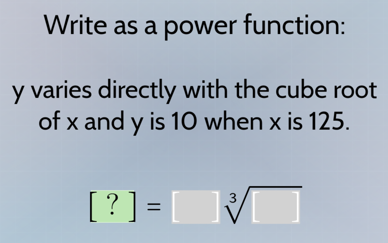 write as a power function: y varies directly with the cube root of x an…