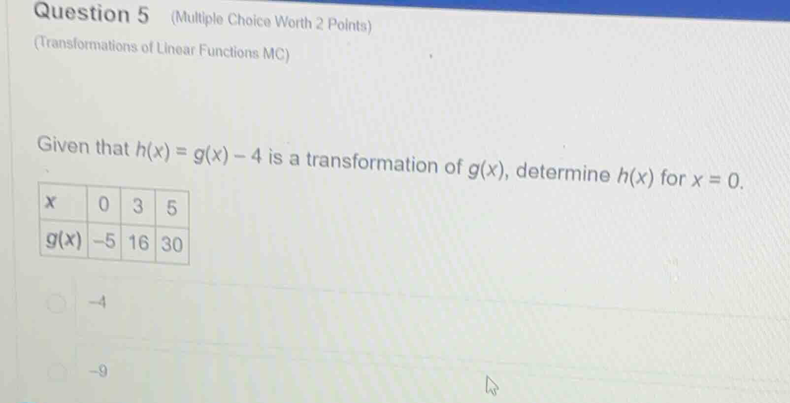 question 5 (multiple choice worth 2 points) (transformations of linear …