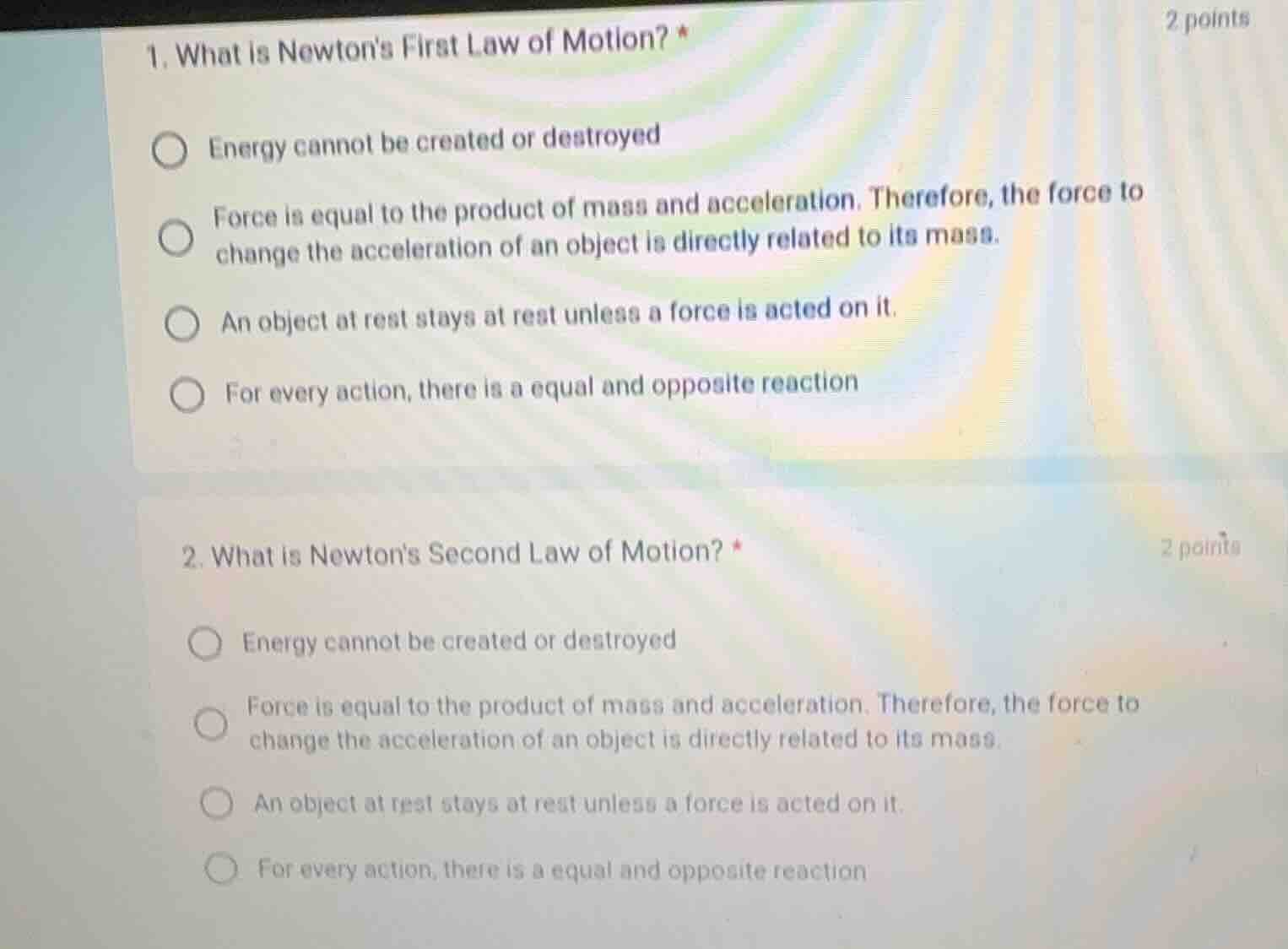 1. what is newtons first law of motion? * energy cannot be created or d…
