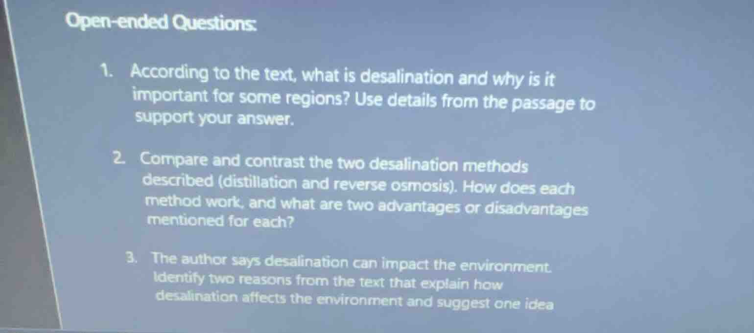 open - ended questions: 1. according to the text, what is desalination …
