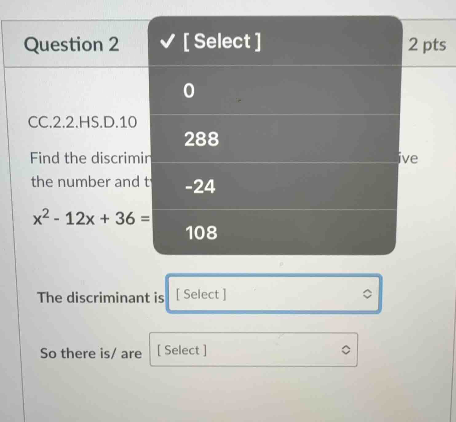 question 2 2 pts cc.2.2.hs.d.10 find the discrimin the number and t x² …