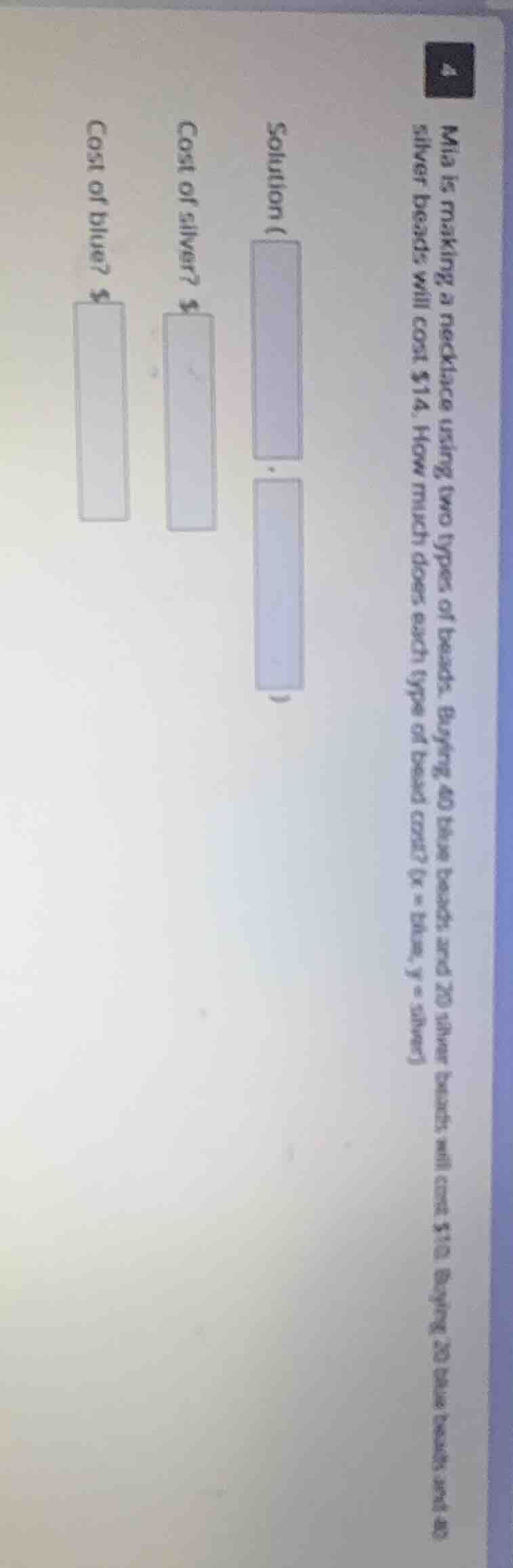 mia is making a necklace using two types of beads. buying 40 blue beads…