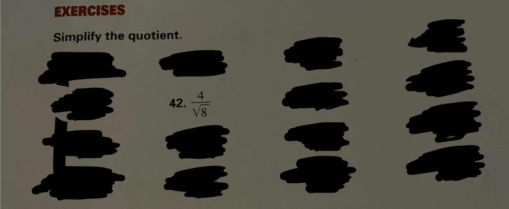 exercises simplify the quotient. 42. \\(\\frac{4}{\\sqrt{8}}\\)