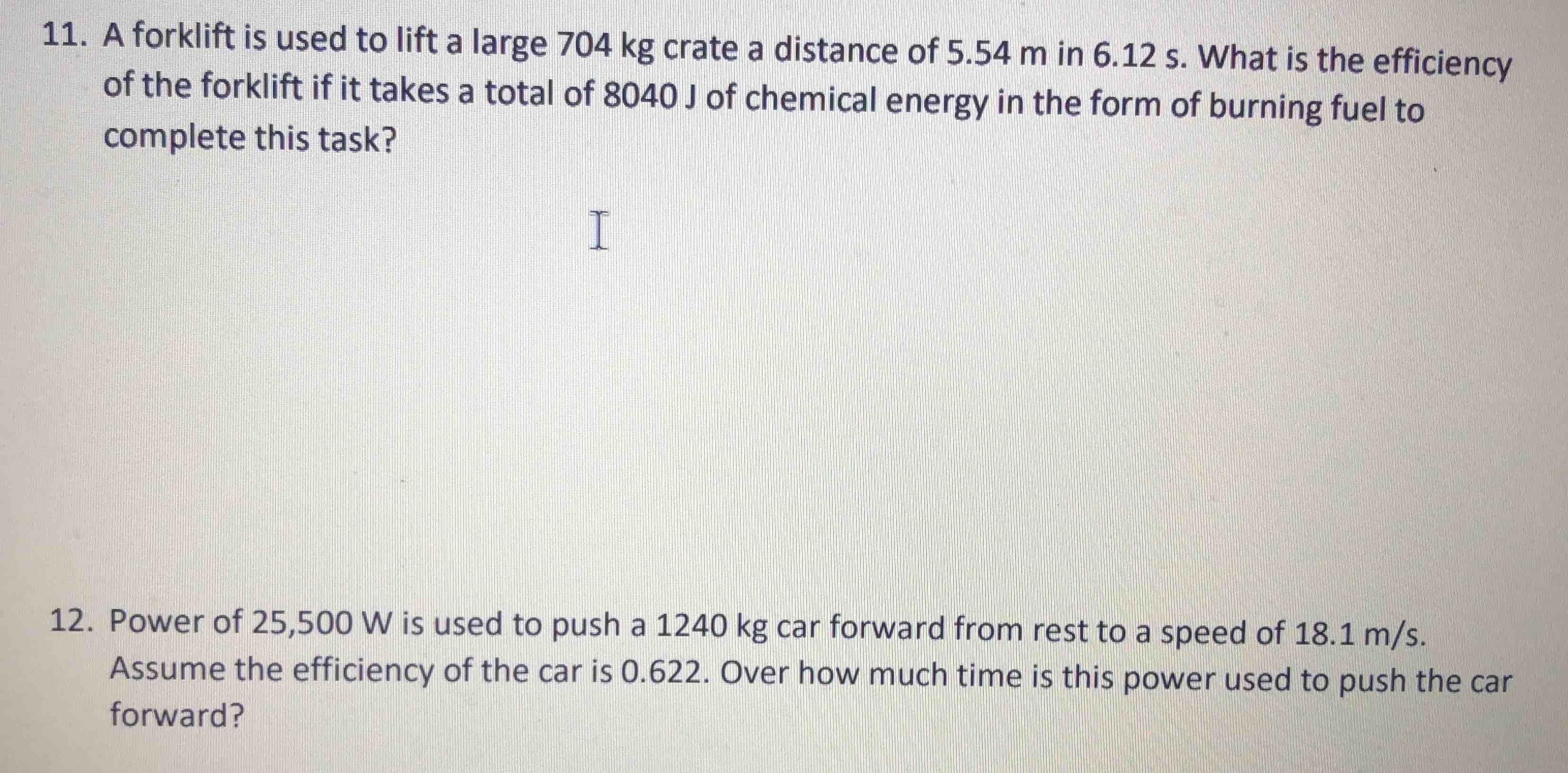11. a forklift is used to lift a large 704 kg crate a distance of 5.54 …