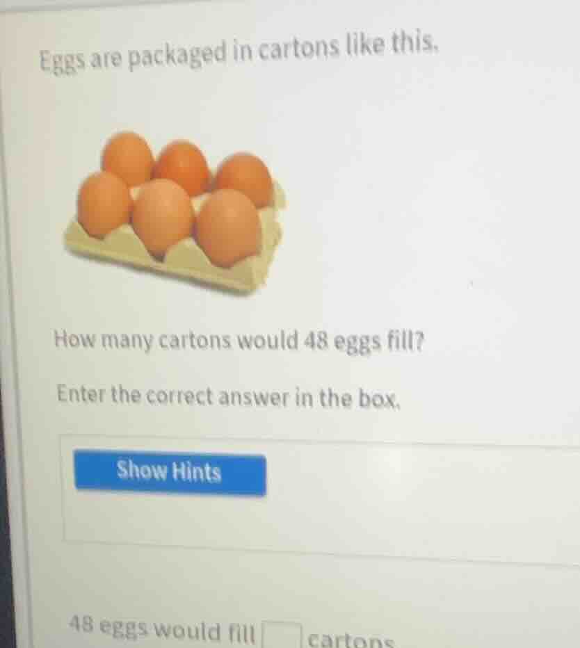 eggs are packaged in cartons like this. how many cartons would 48 eggs …