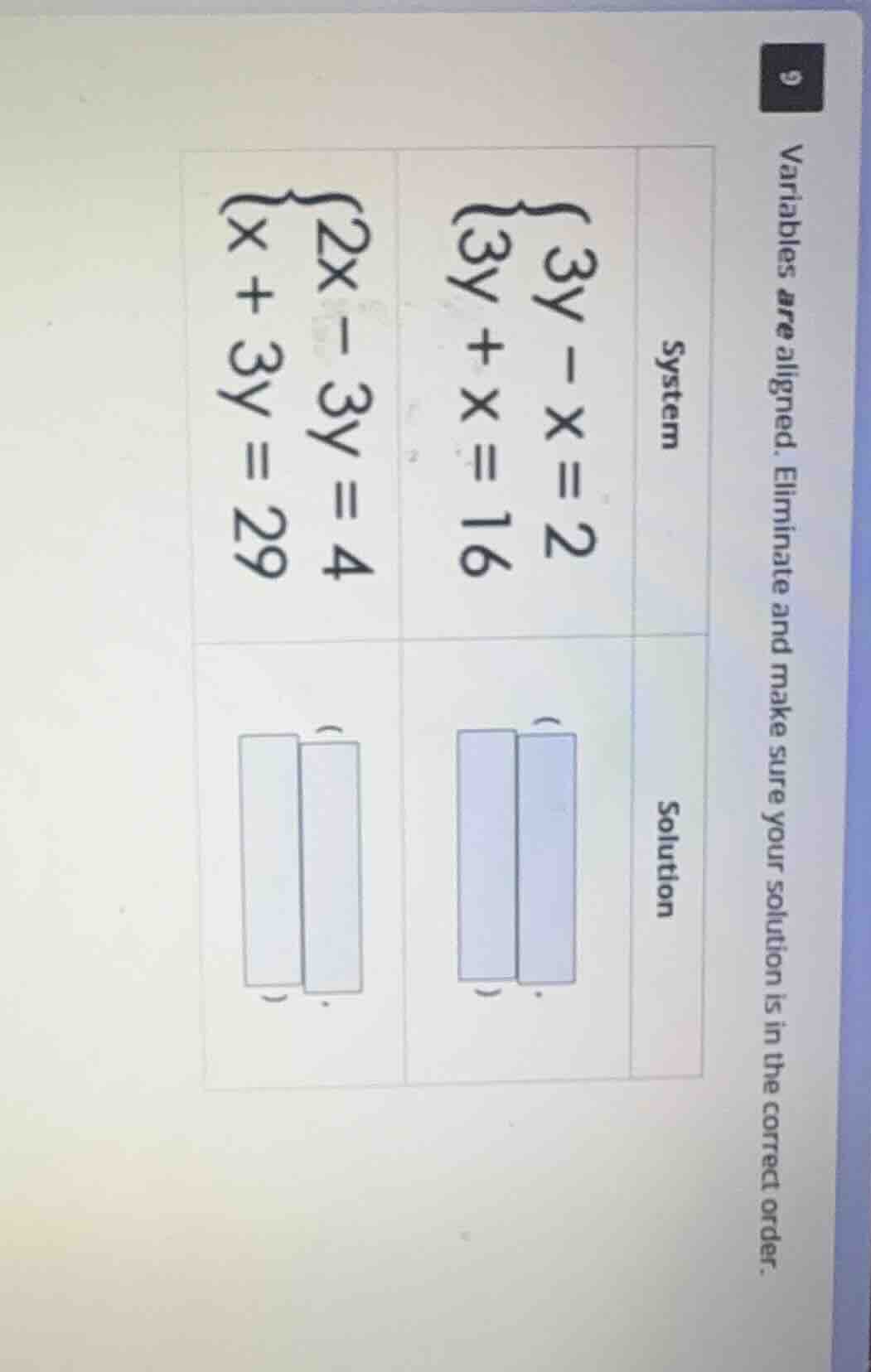 variables are aligned. eliminate and make sure your solution is in the …