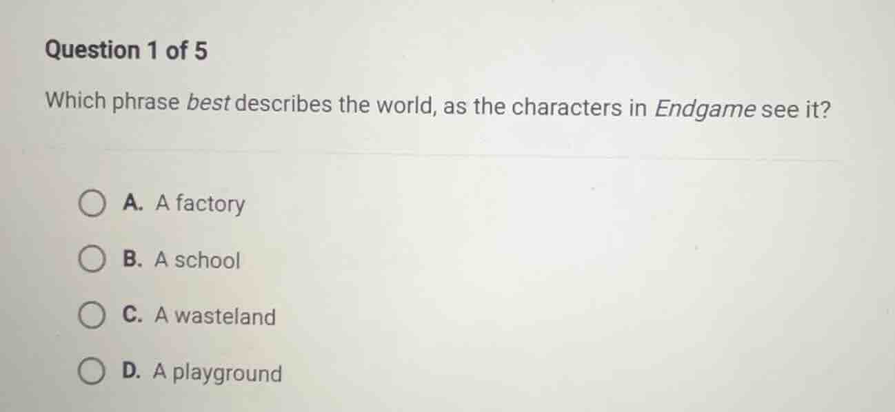 question 1 of 5 which phrase best describes the world, as the character…