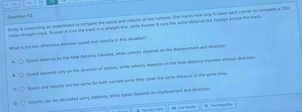 question 13. emily is conducting an experiment to compare the speed and…