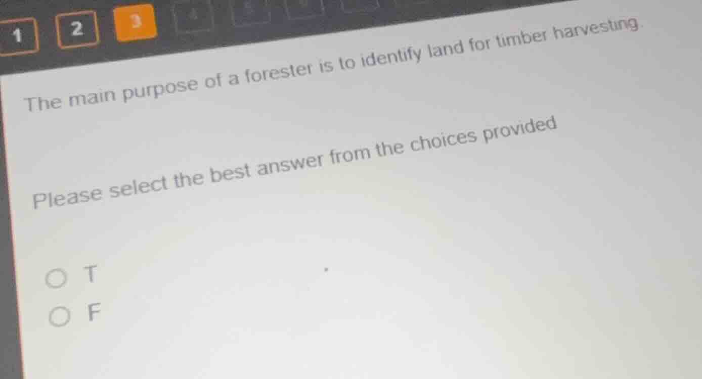 the main purpose of a forester is to identify land for timber harvestin…