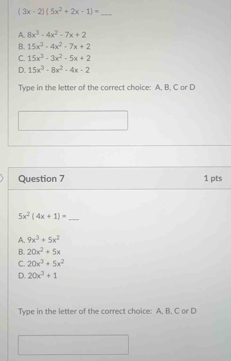 (3x - 2)(5x² + 2x - 1) = ___\ a. 8x³ - 4x² - 7x + 2\ b. 15x³ - 4x² - 7x…