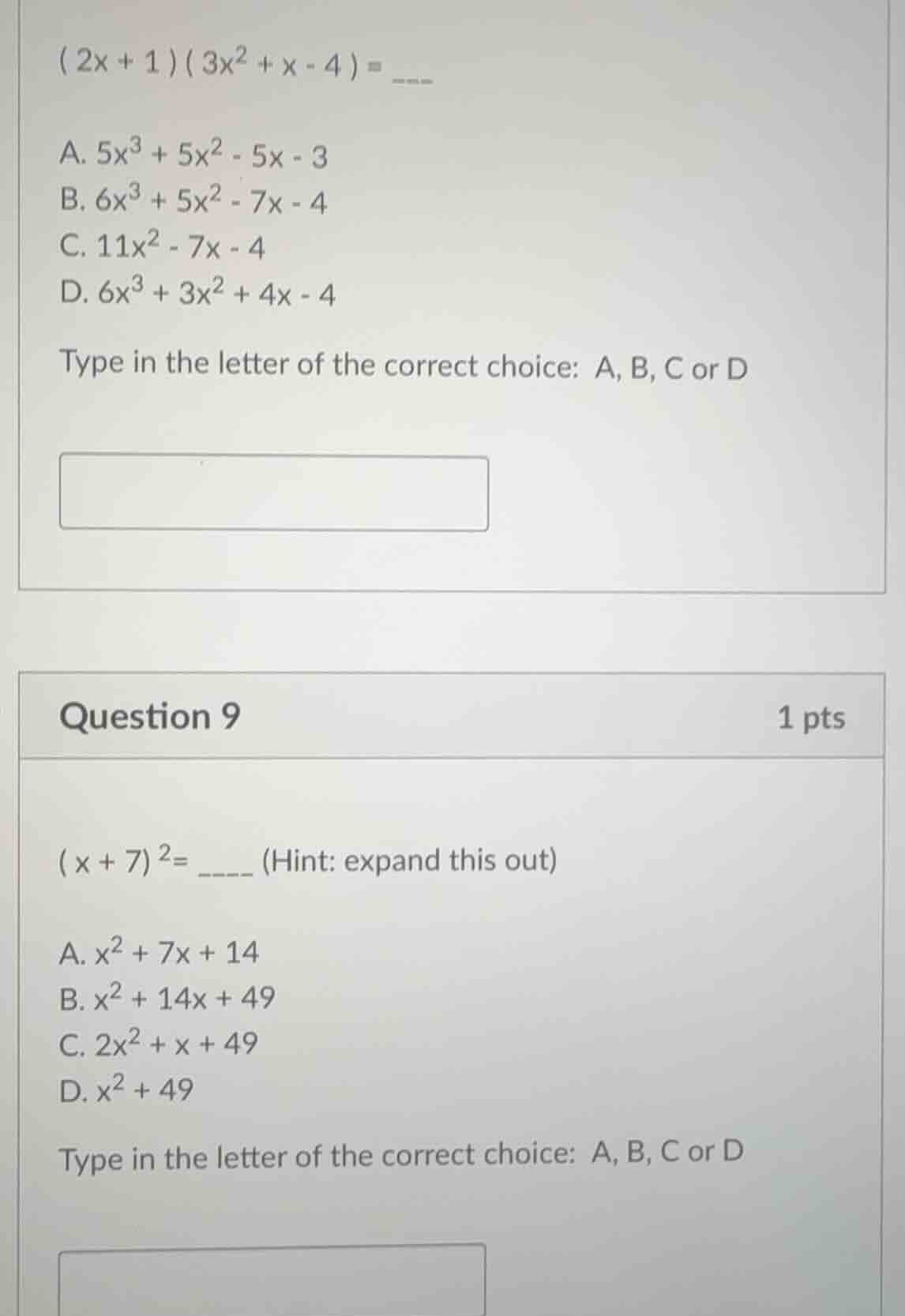 (2x + 1)(3x² + x - 4) = ...... a. 5x³ + 5x² - 5x - 3 b. 6x³ + 5x² - 7x …