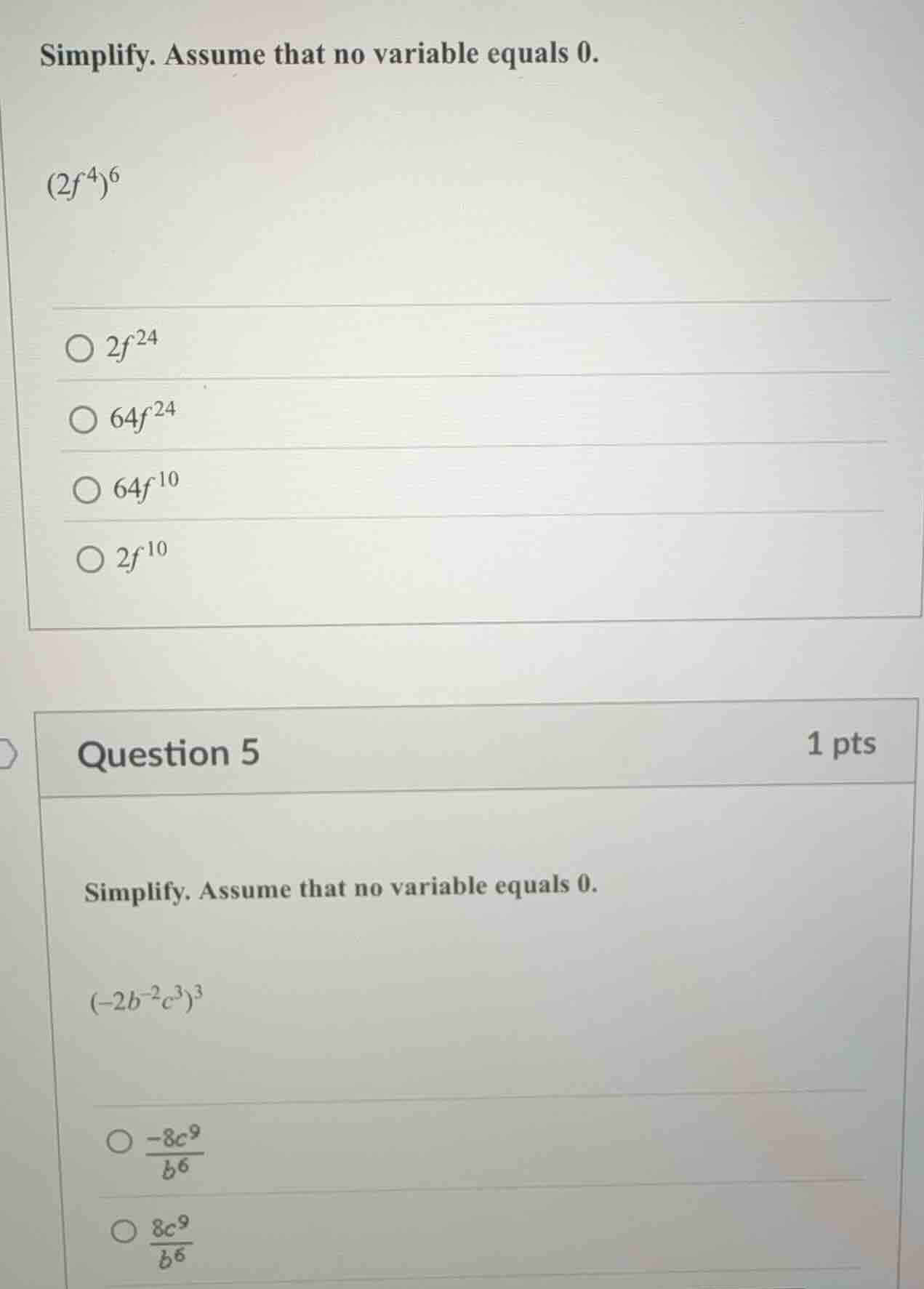 simplify. assume that no variable equals 0. $(2f^{4})^{6}$ $\\bigcirc\\…