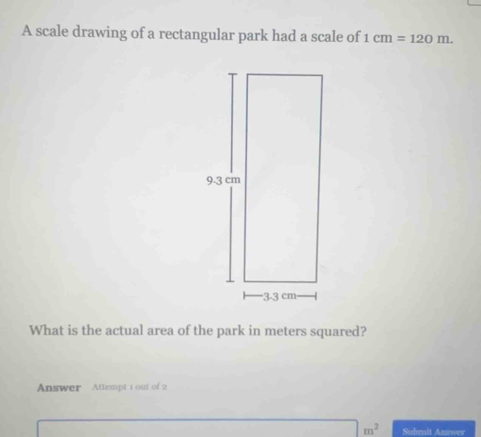 a scale drawing of a rectangular park had a scale of 1 cm = 120 m. 9.3 …