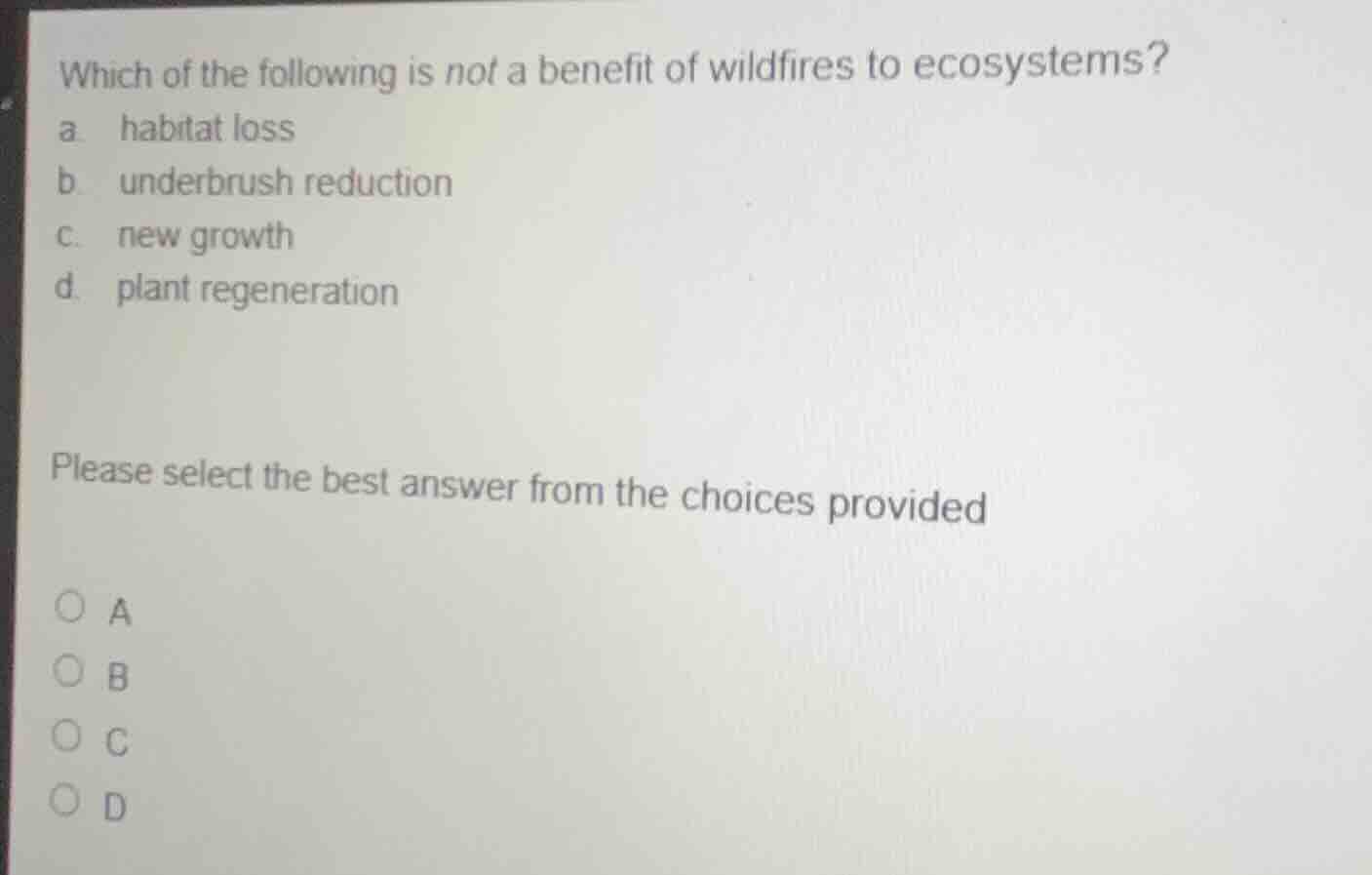 which of the following is not a benefit of wildfires to ecosystems? a. …