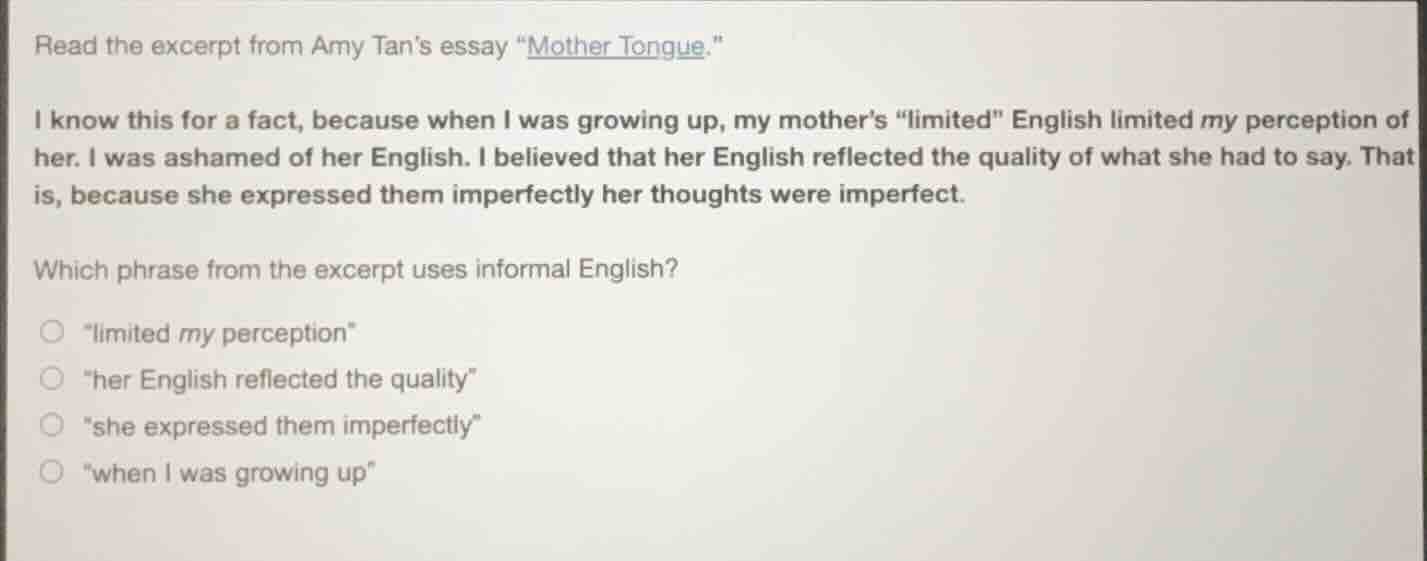 read the excerpt from amy tans essay \mother tongue.\ i know this for a…