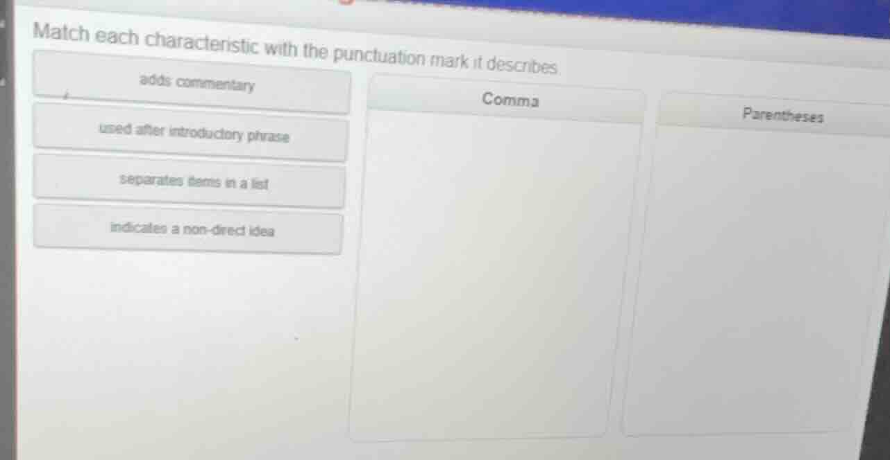 match each characteristic with the punctuation mark it describes adds c…